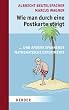 Wie man durch eine Postkarte steigt: ...und andere spannende mathematische Experimente