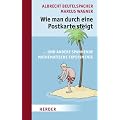 Wie man durch eine Postkarte steigt: ...und andere spannende mathematische Experimente