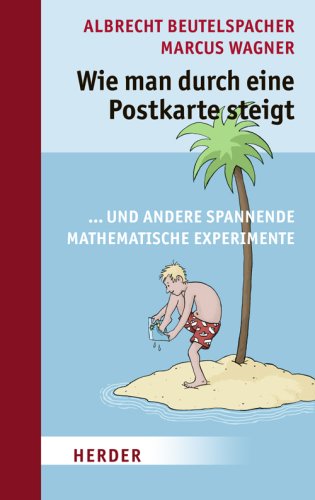 Wie man durch eine Postkarte steigt...und andere spannende mathematische Experimente