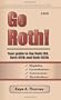 Go Roth! 2009: Your Guide To The Roth Ira, Roth 401K And Roth 403B