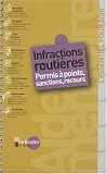 Revue Le Particulier Editions  / Infractions routières : Permis à points, sanctions, recours