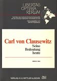 Produkt-Bild: Carl von Clausewitz. Seine Bedeutung heute