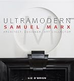 Borneo Dayak's-related products item: UltraModern: Samuel Marx Architect, Designer, Art Collector