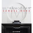 UltraModern: Samuel Marx Architect, Designer, Art Collector