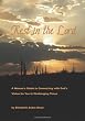 Rest in the Lord: A Woman's Guide to Connecting with God's Vision for you in Challenging Times