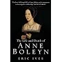 The Life and Death of Anne Boleyn: The Most Happy de Eric Ives