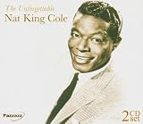 The Unforgettable Nat King Cole