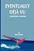 Book Eventually  Deja Vu
