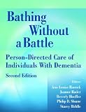 Bathing Without a Battle: Person-Directed Care of Individuals with Dementia, Second Edition (Springer Series on Geriatric Nursing)