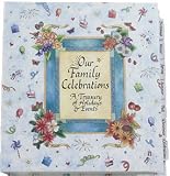 Our Family Celebrations: A Treasury of Holidays & Events