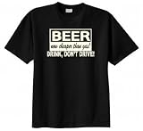 Beer Now Cheaper Than Gas Drink Don’t Drive T-shirt