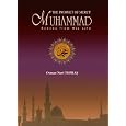 THE PROPHET OF MERCY MUHAMMAD, Scenes From His Life (Prophet Muhammad)