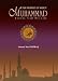 THE PROPHET OF MERCY MUHAMMAD, Scenes From His Life (Prophet Muhammad)