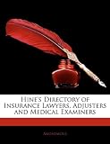Hine's Directory of Insurance Lawyers, Adjusters and Medical Examiners