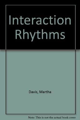 Interaction Rhythms: Periodicity in Communicative Behavior by Martha Davis (1982-03-03)