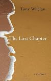 The last chapter : a memoir