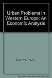 Urban problems in Western Europe : an economic analysis