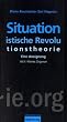 Situationistische Revolutionstheorie: Eine Aneignung. Volume 2: Organon
