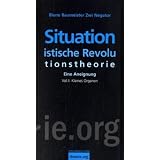 Situationistische Revolutionstheorie: Eine Aneignung. Volume 2: Organonvon "Biene Baumeister"