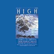 High: Stories of Survival from Everest and K2 | [Matt Dickinson, Jim Haberl, Chris Bonington, more]