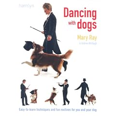 Dancing with Dogs: Easy-to-Learn Techniques and Fun Routines For You and Your Dog