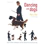 Dancing with Dogs: Easy-to-Learn Techniques and Fun Routines For you and Your Dog