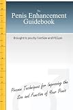 The Penis Enhancement Guidebook: Proven Techniques for Improving the Size and Function of Your Penis