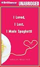 I Loved, I Lost, I Made Spaghetti