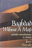 Baghdad without a Map and Other Misadventures in Arabia