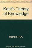 The philosophy of Immanuel Kant : a collection of eleven of the most important books on Kant's philosophy