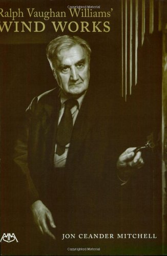 Ralph Vaughan Williams' Wind Works (Meredith Music Resource)
