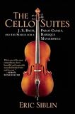 Produkt-Bild: (THE CELLO SUITES: J. S. BACH, PABLO CASALS, AND THE SEARCH FOR A BAROQUE MASTERPIECE ) By Siblin, Eric (Author) Paperback Published on (01, 2011)