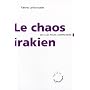 Le Chaos irakien : Dix clés pour comprendre