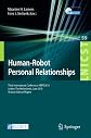 Human-Robot Personal Relationships: Third International Conference, HRPR 2010, Leiden, The Netherlands, June 23-24, 2010, Revised Selected Papers ... and Telecommunications Engineering)