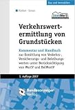 Verkehrswertermittlung von Grundst�cken: Kommentar und Handbuch zur Ermittlung von Verkehrs-, Versicherungs- und Beleihungswerten unter Ber�cksichtigung von WertV und BauGB - Wolfgang Kleiber; J�rgen Simon