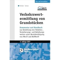 Verkehrswertermittlung von Grundst�cken: Kommentar und Handbuch zur Ermittlung von Verkehrs-, Versicherungs- und Beleihungswerten unter Ber�cksichtigung von WertV und BauGB