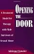 Opening The Door: A Treatment Model For Therapy With Male Survivors Of Sexual Abuse