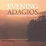 Evening Adagios