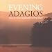 Evening Adagios