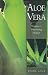 Aloe Vera: Nature's Soothing Healer