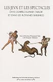 Les jeux et les spectacles dans l'Empire romain tardif et dans les royaumes barbares