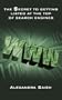 THE SECRET TO GETTING LISTED AT THE TOP OF SEARCH ENGINES
