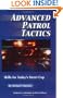 Advanced Patrol Tactics: Skills for Today's Street Cop