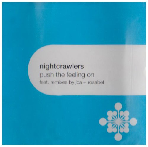 Nightcrawlers - Push The Feeling On [MK Dub Revisited Edit] Lyrics - Zortam Music