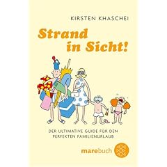 Strand in Sicht! Der ultimative Guide f�r den perfekten Familienurlaub