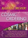Produkt-Bild: Cosmic Ordering: Universelles W&uuml;nschen und Manifestieren