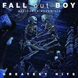 Believers Never Die-the Greatest Hits