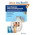Neurologische Differentialdiagnostik: Neurologische Symptome richtig bewerten, systematisch abkl�ren und differentialdiagnostisch einordnen