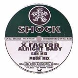X-FACTOR / ALRIGHT BABY