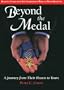 Beyond the Medal: A Journey from Their Hearts to Yours